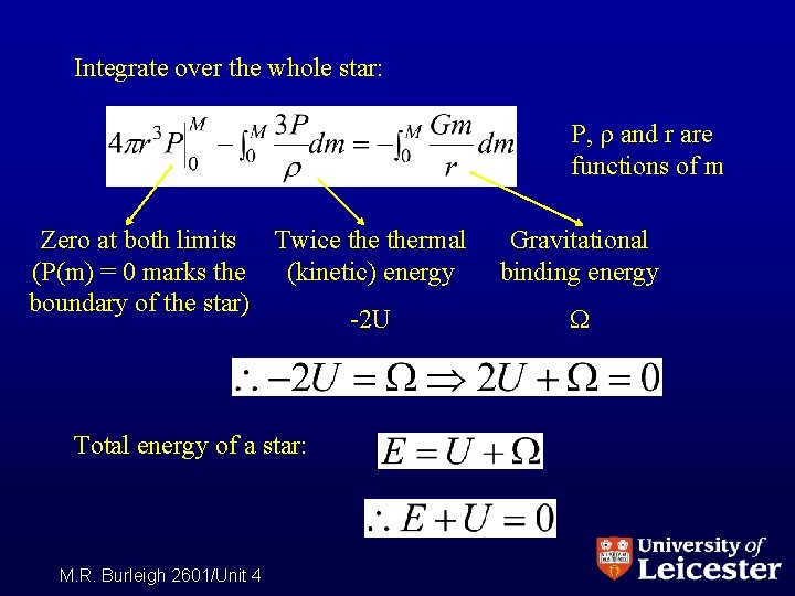 Integrate over the whole star: P, and r are functions of m Zero at