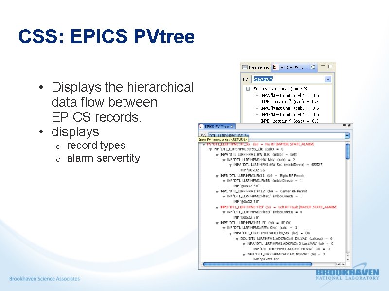 CSS: EPICS PVtree • Displays the hierarchical data flow between EPICS records. • displays