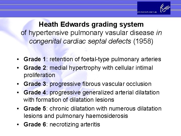 Heath Edwards grading system of hypertensive pulmonary vasular disease in congenital cardiac septal defects