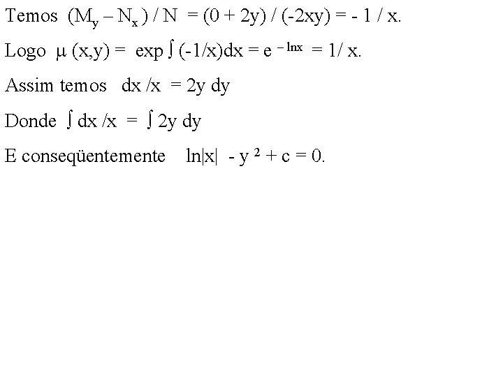 Temos (My – Nx ) / N = (0 + 2 y) / (-2