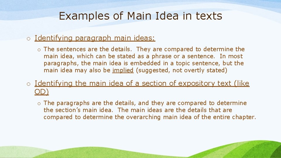 Examples of Main Idea in texts o Identifying paragraph main ideas: o The sentences Examples of Main Idea in texts o Identifying paragraph main ideas: o The sentences