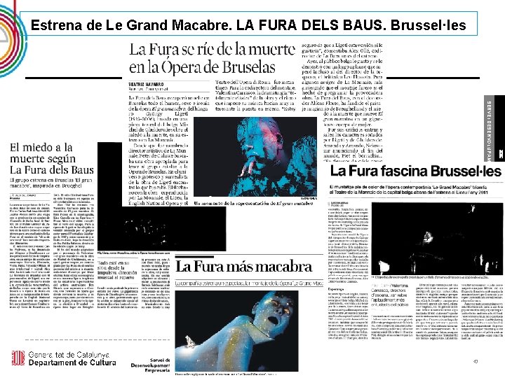 Estrena de Le Grand Macabre. LA FURA DELS BAUS. Brussel·les ICEC SERVEI DESENVOLUPAMENT EMPRESARIAL