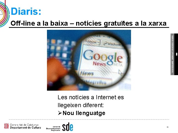 Diaris: Off-line a la baixa – notícies gratuïtes a la xarxa 69 ICEC SERVEI