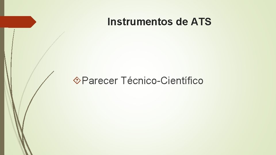 Instrumentos de ATS Parecer Técnico-Científico 