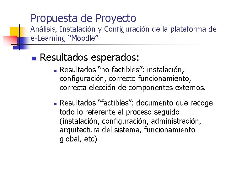 Propuesta de Proyecto Análisis, Instalación y Configuración de la plataforma de e-Learning “Moodle” n