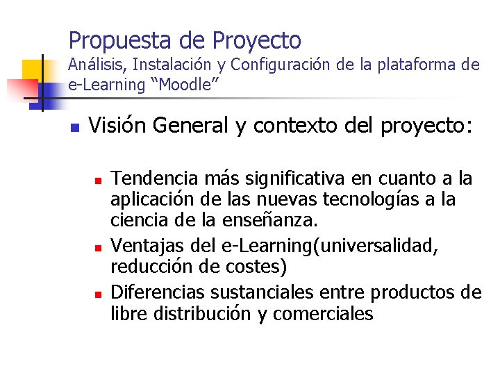 Propuesta de Proyecto Análisis, Instalación y Configuración de la plataforma de e-Learning “Moodle” n