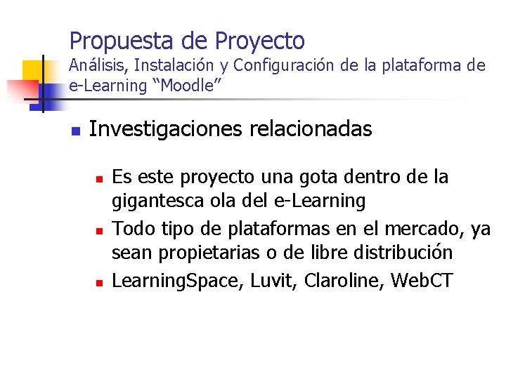 Propuesta de Proyecto Análisis, Instalación y Configuración de la plataforma de e-Learning “Moodle” n