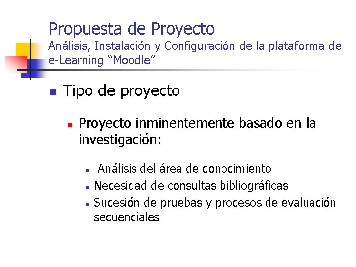 Propuesta de Proyecto Análisis, Instalación y Configuración de la plataforma de e-Learning “Moodle” n