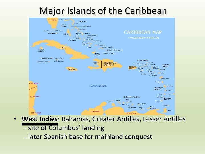 Major Islands of the Caribbean • West Indies: Bahamas, Greater Antilles, Lesser Antilles - Major Islands of the Caribbean • West Indies: Bahamas, Greater Antilles, Lesser Antilles -
