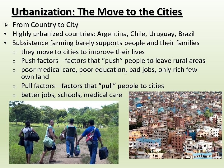 Urbanization: The Move to the Cities From Country to City • Highly urbanized countries: Urbanization: The Move to the Cities From Country to City • Highly urbanized countries: