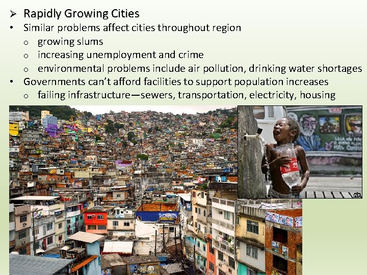Ø Rapidly Growing Cities • Similar problems affect cities throughout region o growing slums Ø Rapidly Growing Cities • Similar problems affect cities throughout region o growing slums