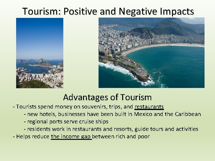 Tourism: Positive and Negative Impacts Advantages of Tourism - Tourists spend money on souvenirs, Tourism: Positive and Negative Impacts Advantages of Tourism - Tourists spend money on souvenirs,