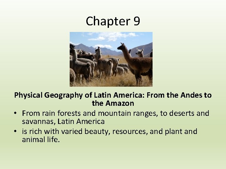 Chapter 9 Physical Geography of Latin America: From the Andes to the Amazon • Chapter 9 Physical Geography of Latin America: From the Andes to the Amazon •