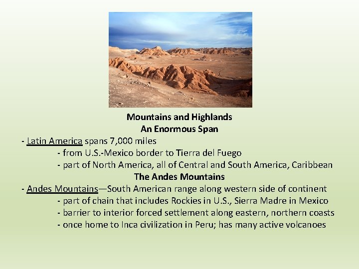 Mountains and Highlands An Enormous Span - Latin America spans 7, 000 miles - Mountains and Highlands An Enormous Span - Latin America spans 7, 000 miles -
