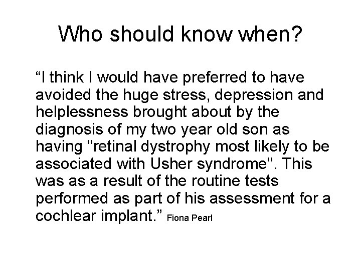 Who should know when? “I think I would have preferred to have avoided the Who should know when? “I think I would have preferred to have avoided the