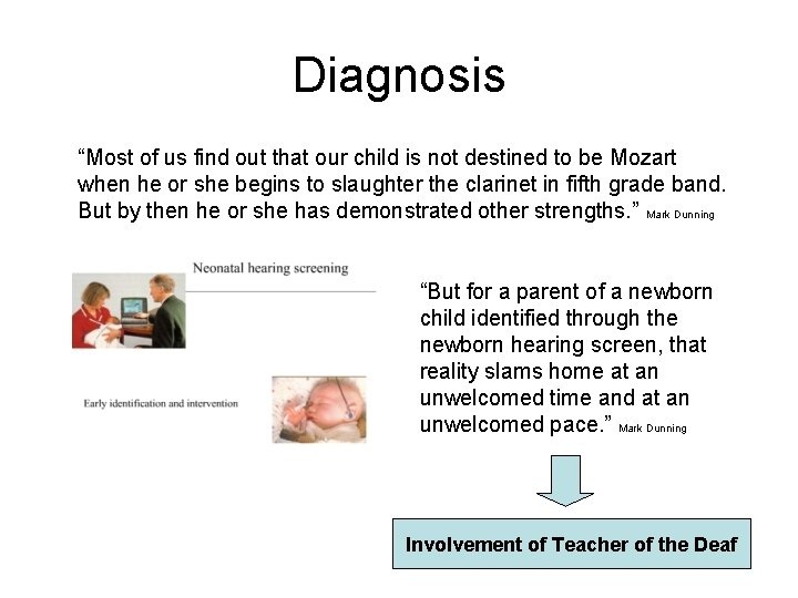Diagnosis “Most of us find out that our child is not destined to be Diagnosis “Most of us find out that our child is not destined to be