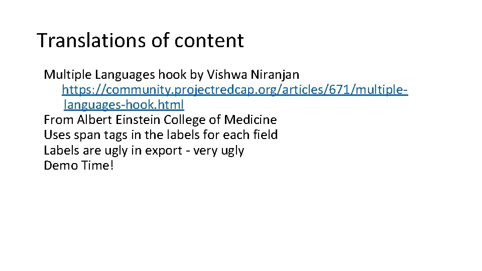 Translations of content Multiple Languages hook by Vishwa Niranjan https: //community. projectredcap. org/articles/671/multiplelanguages-hook. html