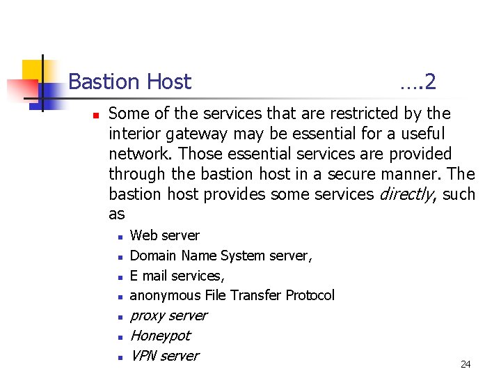 Bastion Host n …. 2 Some of the services that are restricted by the Bastion Host n …. 2 Some of the services that are restricted by the