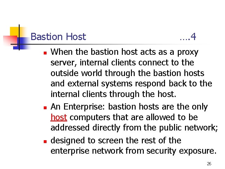 Bastion Host n n n …. 4 When the bastion host acts as a Bastion Host n n n …. 4 When the bastion host acts as a