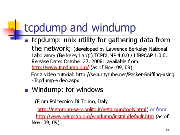 tcpdump and windump n tcpdump: unix utility for gathering data from the network; (developed tcpdump and windump n tcpdump: unix utility for gathering data from the network; (developed