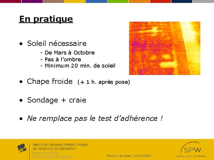 En pratique • Soleil nécessaire - De Mars à Octobre - Pas à l’ombre