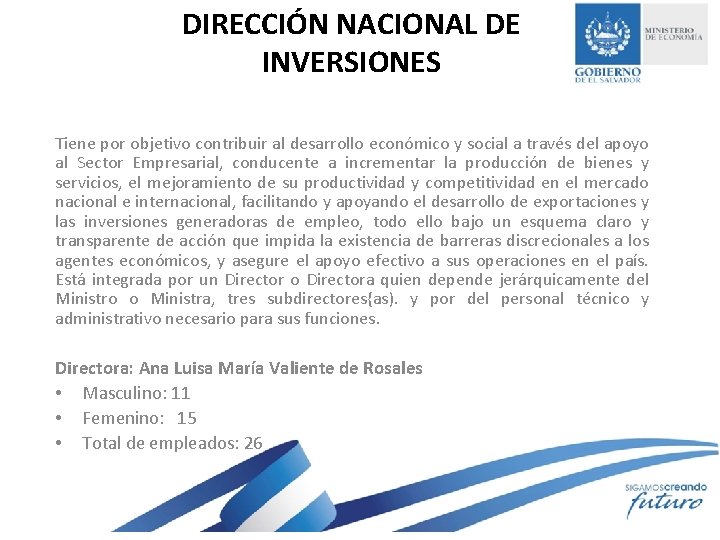DIRECCIÓN NACIONAL DE INVERSIONES Tiene por objetivo contribuir al desarrollo económico y social a