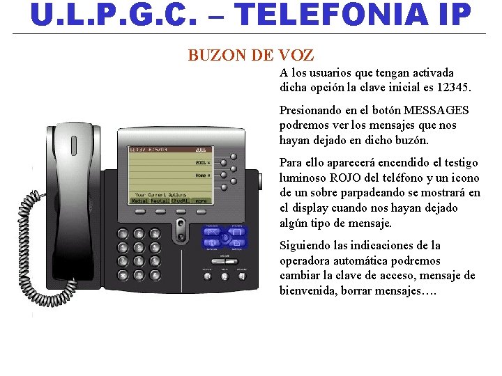 U. L. P. G. C. – TELEFONIA IP BUZON DE VOZ A los usuarios