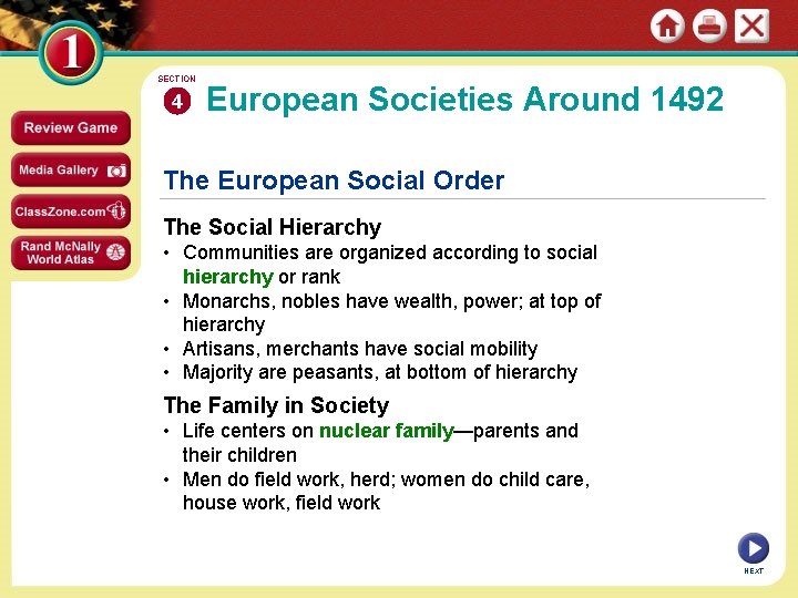 SECTION 4 European Societies Around 1492 The European Social Order The Social Hierarchy •