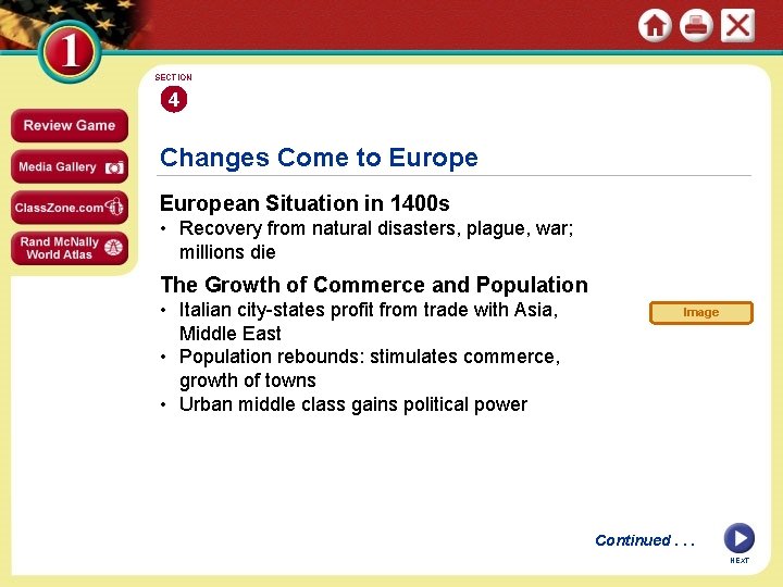 SECTION 4 Changes Come to European Situation in 1400 s • Recovery from natural