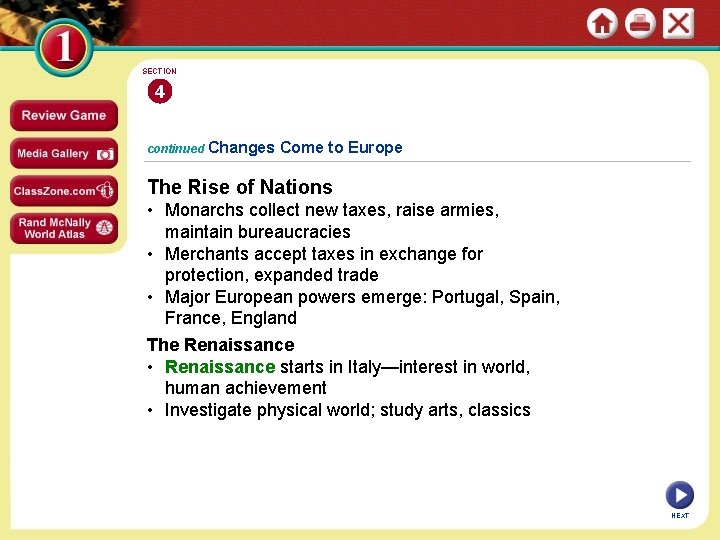 SECTION 4 continued Changes Come to Europe The Rise of Nations • Monarchs collect