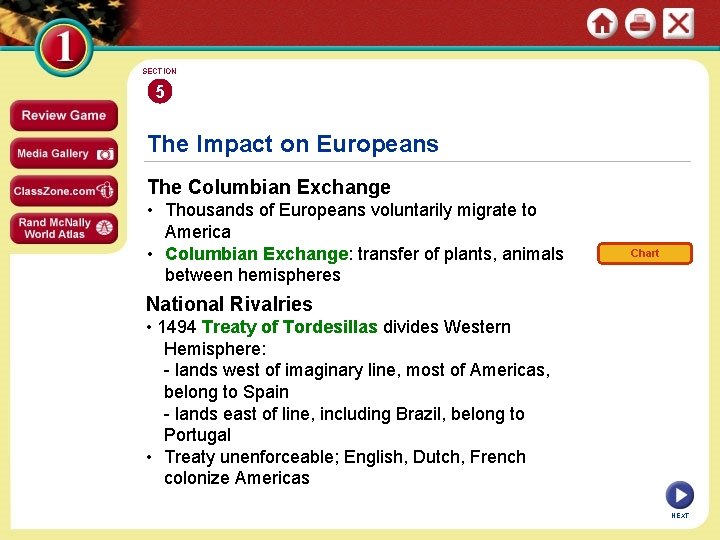 SECTION 5 The Impact on Europeans The Columbian Exchange • Thousands of Europeans voluntarily