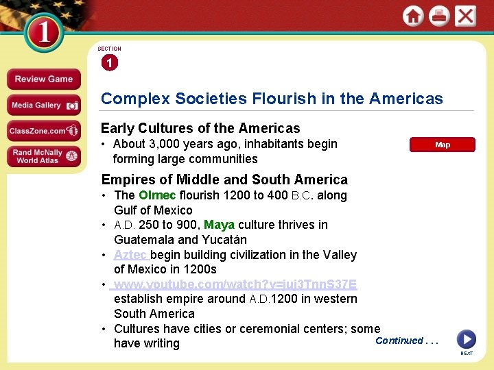 SECTION 1 Complex Societies Flourish in the Americas Early Cultures of the Americas •