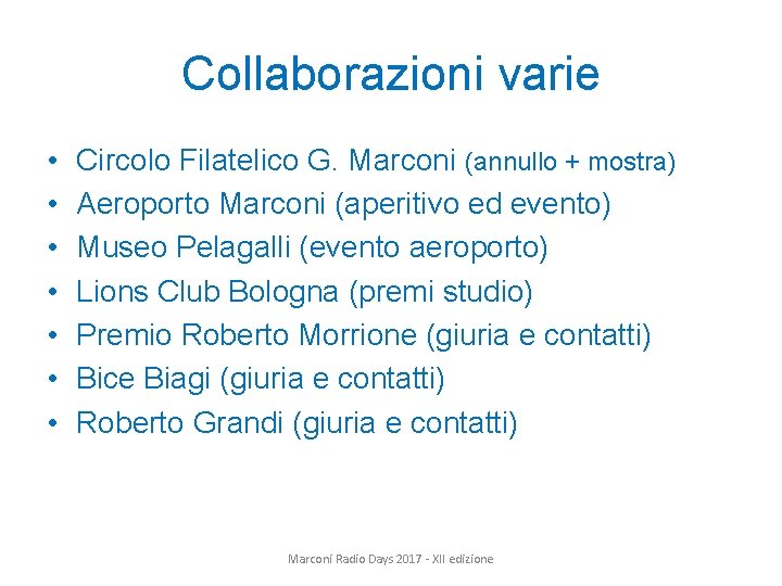 Collaborazioni varie • • Circolo Filatelico G. Marconi (annullo + mostra) Aeroporto Marconi (aperitivo