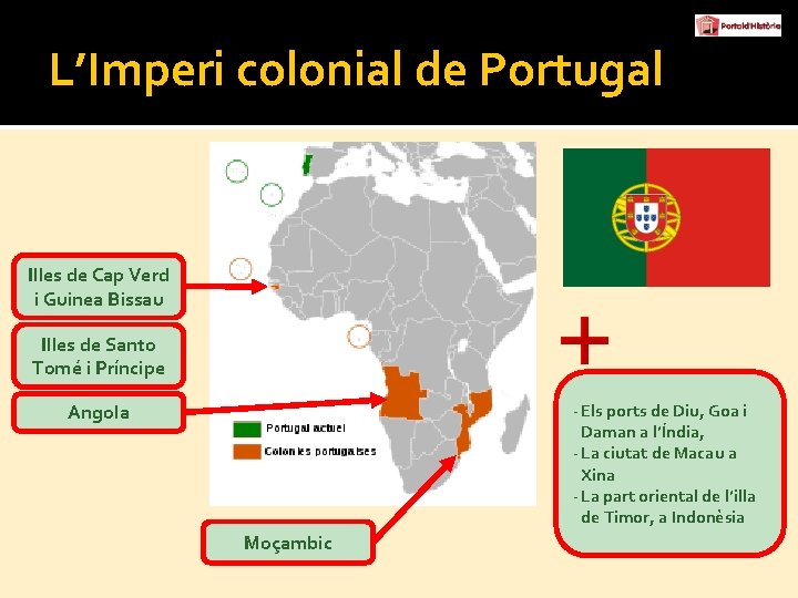 L’Imperi colonial de Portugal Illes de Cap Verd i Guinea Bissau Illes de Santo