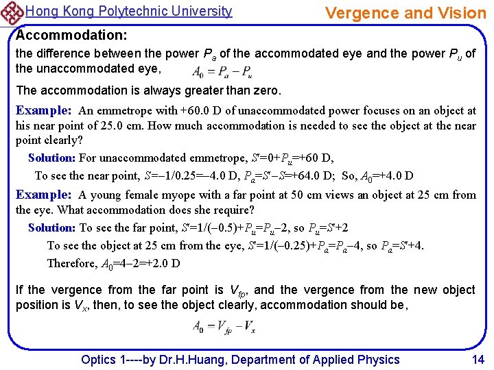 Hong Kong Polytechnic University Vergence and Vision Accommodation: the difference between the power Pa