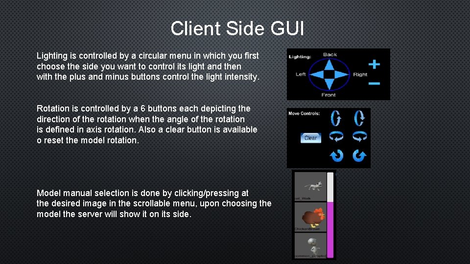 Client Side GUI Lighting is controlled by a circular menu in which you first