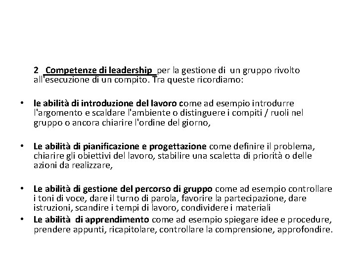  2 Competenze di leadership per la gestione di un gruppo rivolto all'esecuzione di