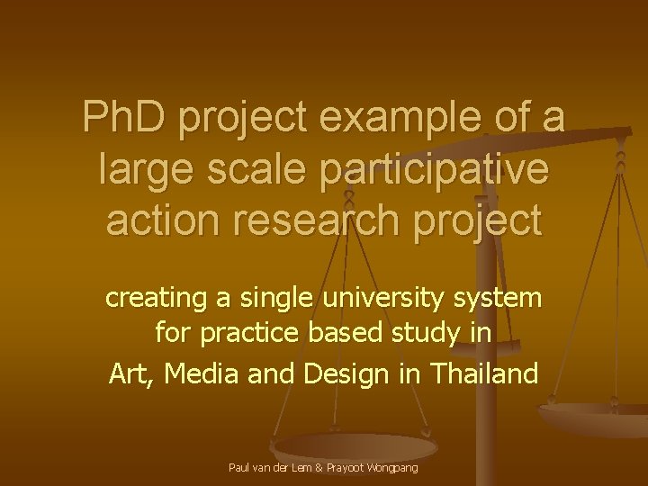 Ph. D project example of a large scale participative action research project creating a