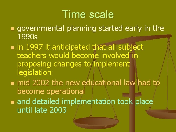 Time scale n n governmental planning started early in the 1990 s in 1997
