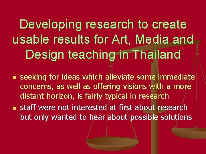 Developing research to create usable results for Art, Media and Design teaching in Thailand