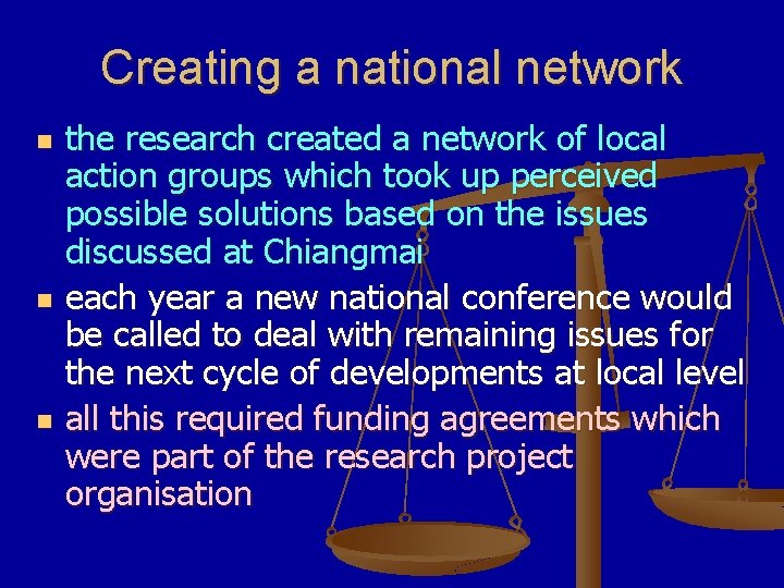 Creating a national network n n n the research created a network of local