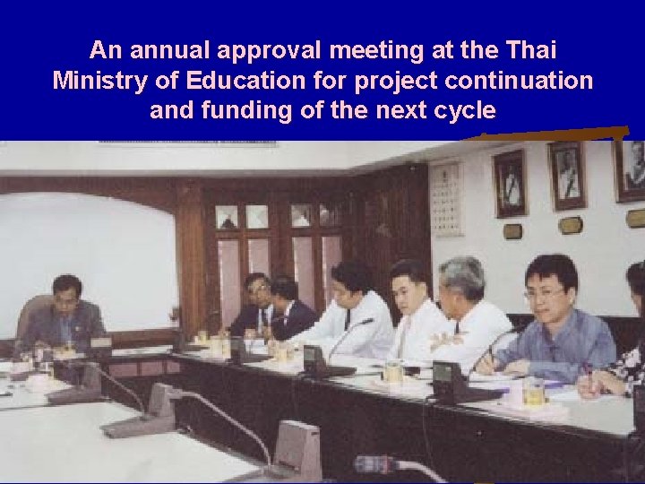 An annual approval meeting at the Thai Ministry of Education for project continuation and