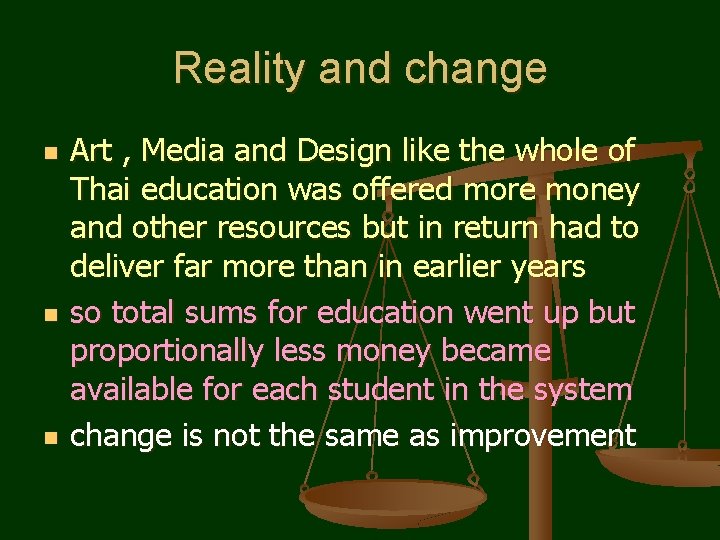 Reality and change n n n Art , Media and Design like the whole