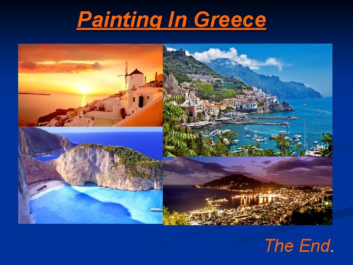 Painting In Greece The End. 