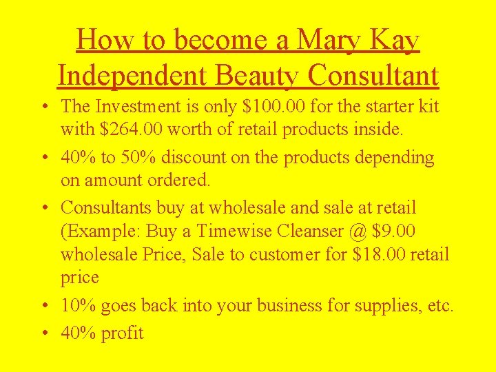 How to become a Mary Kay Independent Beauty Consultant • The Investment is only How to become a Mary Kay Independent Beauty Consultant • The Investment is only
