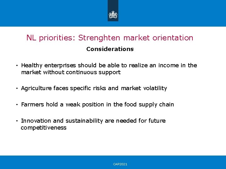 NL priorities: Strenghten market orientation Considerations • Healthy enterprises should be able to realize
