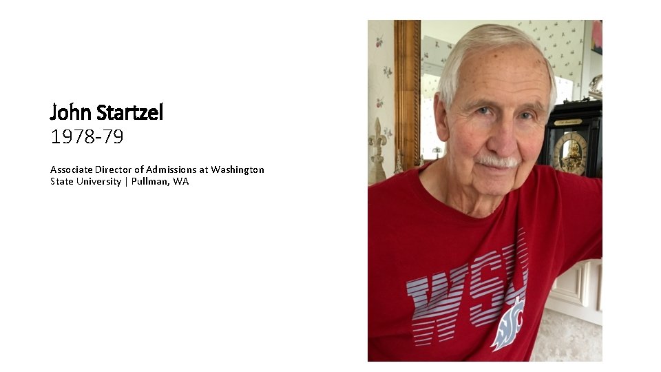 John Startzel 1978 -79 Associate Director of Admissions at Washington State University | Pullman,