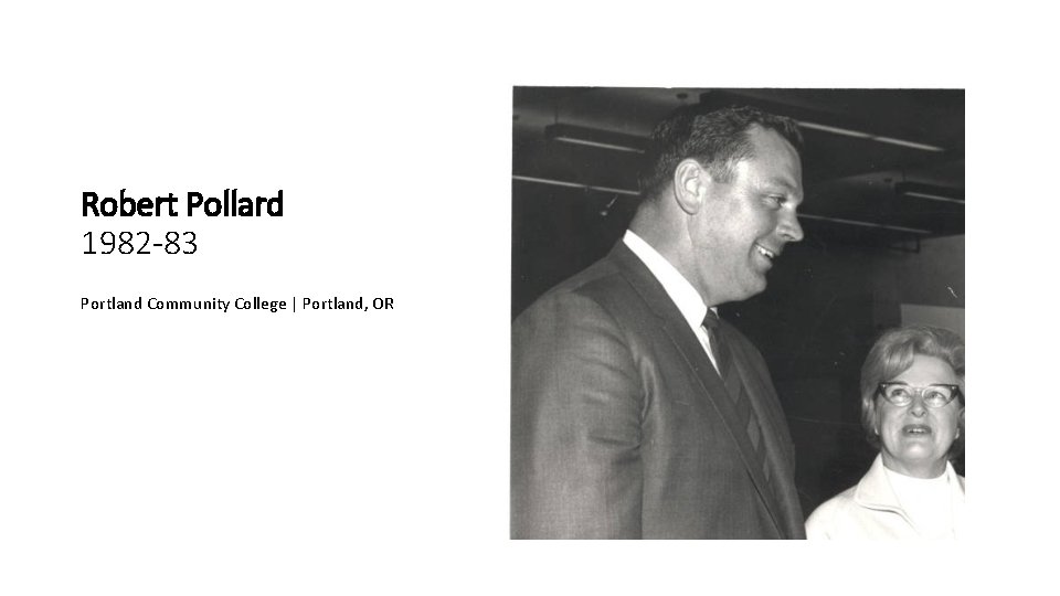 Robert Pollard 1982 -83 Portland Community College | Portland, OR 