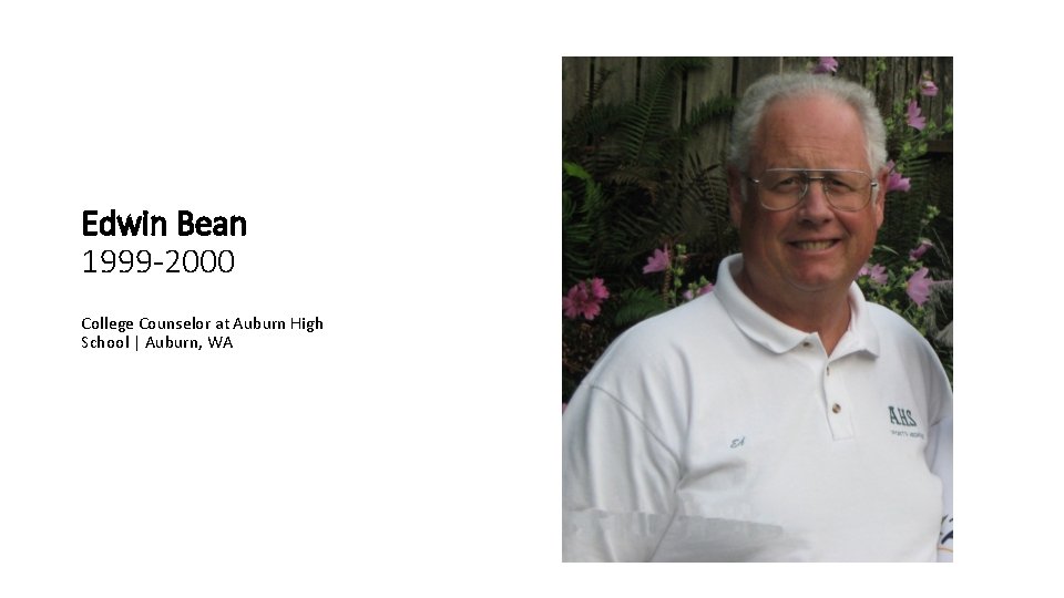 Edwin Bean 1999 -2000 College Counselor at Auburn High School | Auburn, WA 