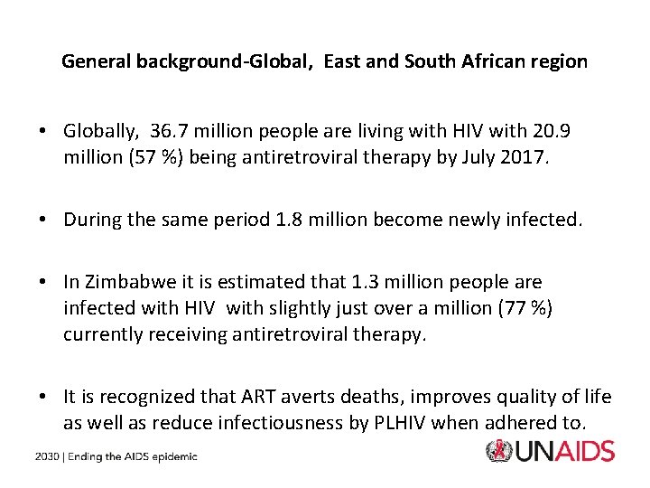 General background-Global, East and South African region • Globally, 36. 7 million people are